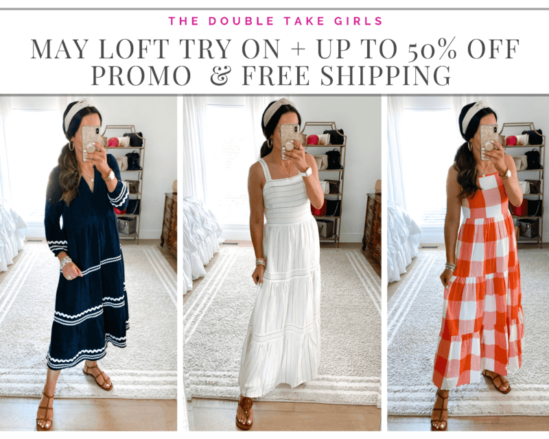 LOFT New Arrivals + Huge Memorial Day Promo! - The Double Take Girls